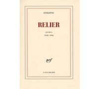 Eugène Guillevic – Relier : Poèmes 1938-1996 – Broché – Gallimard
