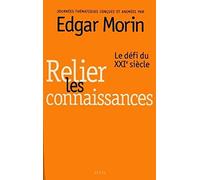 Relier les connaissances. Le défi du XXIe siècle