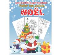 Relier les points: Noël Point par Point livre de coloriage pour enfants et adults - Relier les points Noël pour les enfants, garçons et filles