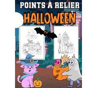 Relier Point par Point pour les enfants ans 4-8 Halloween : Découvrez 50 illustrations amusantes à connecter et à colorier
