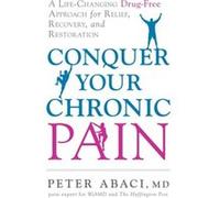 Relieve Chronic Pain by Peter Peter Abaci Abaci Inconnu (Auteur)