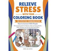 Relieve Stress With Your Coloring Book for Effective Communication: How to Connect With People. Personal Growth for Women, Teens, Tweens and Young Adults - With Mindset and Social Skills Reminders.