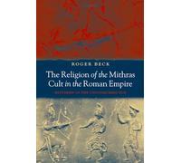 RELIG MITHRAS CULT ROMAN EMP:MYSTERIES UNCONQ SUN PAPER: Mysteries of the Unconquered Sun