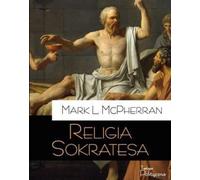 Religia Sokratesa - Mark L. McPherran (livre en polonais)