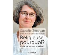 Religieuse, pourquoi ? CETTE VIE EN VAUT LA PEINE!
