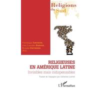 Religieuses En Amérique Latine - Invisibles Mais Indispensables