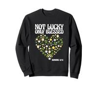 Religieux chrétien Saint Patrick's Not Lucky Only Blessed Sweatshirt