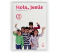 Religió Catòlica. Hola, Jesús. 3 Primària - Equipo de Religión de Ediciones SM-PPC, Equipo De Religión De Ediciones Sm - Ppc, (Auteur)