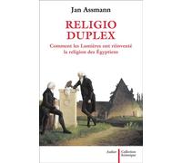 Religio duplex Comment les Lumières ont réinventé la religion des Égyptiens - Jan Assmann - Aubier - broché - Livre