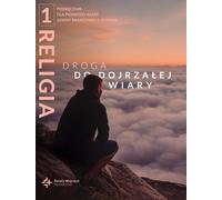 Religion 1 Le chemin d'une foi mûre Cahier d'exercices