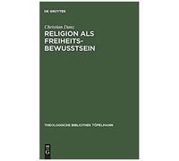 Religion Als Freiheitsbewußtsein