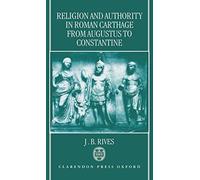 Religion And Authority In Roman Carthage
