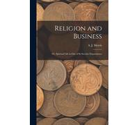 Religion And Business; Or, Spiritual Life In One Of Its Secular Departments