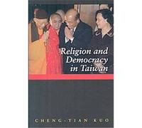 Religion And Democracy In Taiwan Cheng-Tian Kuo (Auteur)