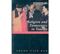 Religion and Democracy in Taiwan Cheng-Tian Kuo (Auteur)