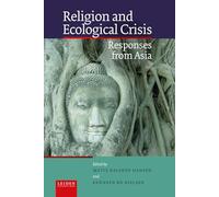 Religion and Ecological Crisis: Responses from Asia