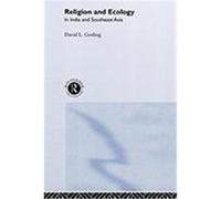 Religion and Ecology in India and Southeast Asia Gosling, David, Gosling David, L. (Auteur)