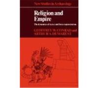 Religion and Empire, New Studies in Archaeology Arthur A. Demarest, Geoffrey E. Conrad (Auteur)