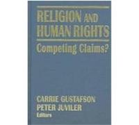 Religion and Human Rights: Competing Claims?
