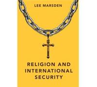 Religion and International Security by Lee Marsden Inconnu (Auteur)