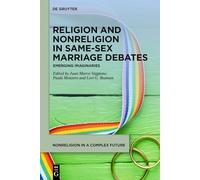 Religion and Nonreligion in Same Sex Marriage Debates: Emerging Imaginaries
