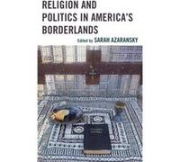 Religion and Politics in Americas Borderlands Religion and Politics in Americas Borderlands (Auteur)