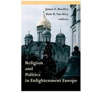 Religion And Politics In Enlightenment Europe