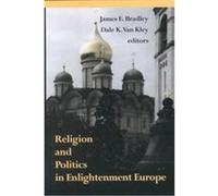 Religion and Politics in Enlightenment Europe, Erasmus Institute Books