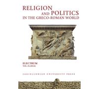Religion And Politics In The Greco-Roman World