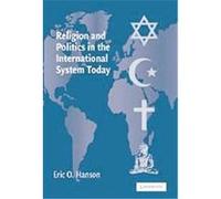 Religion And Politics in the International System Today Eric O. Hanson (Auteur)
