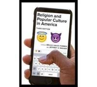 Religion and Popular Culture in America - [Livre en VO] Bruce David Forbes, Jeffrey H Mahan (Auteur)