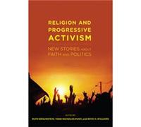 Religion and Progressive Activism Ruth Braunstein, Rhys H Williams (Auteur)