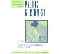 Religion and Public Life in the Pacific Northwest, Religion by Region, 1 Patricia O'Connell Killen (Auteur)