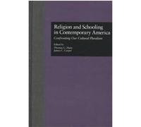Religion and Schooling in Contemporary America, Source Books on Education