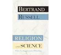 Bertrand Russell – Religion and Science – édition révisée