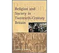 Religion And Society In Twentieth-Century Britain