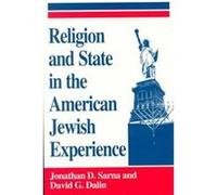 Religion and State in the American Jewish Experience David G. Dalin, Jonathan D. Sarna (Auteur)