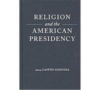 Religion and the American Presidency