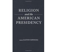 Religion And The American Presidency