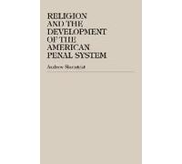 Religion And The Development Of The American Penal System