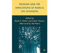 Religion and the Implications of Radical Life Extension Ted (AFT) Peters (Auteur)
