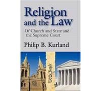 Religion and the Law by Philip Kurland Paperback Book Philip B. Kurland (Auteur)