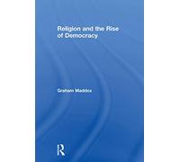 Religion and the Rise of Democracy – Routledge