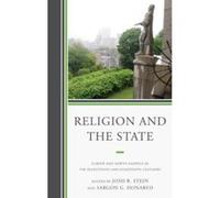 Religion and the State: Europe and North America in the Seventeenth and Eighteenth Centuries - [Version Originale] Inconnu (Auteur)