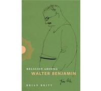 Religion Around Walter Benjamin - Brian Virginia Tech University Britt - Pennsylvania State University Press - Livre en Anglais - Paperback Brian Virginia Tech University BrittBrian Virginia Tech Univ