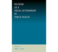 Religion As A Social Determinant Of Public Health