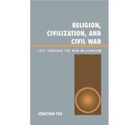 Religion Civilization and Civil War by Jonathan Fox Jonathan Fox (Auteur)