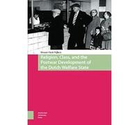 Religion, Class, And The Postwar Development Of The Dutch Welfare State
