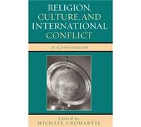Religion Culture and International Conflict Michael Cromartie (Auteur)