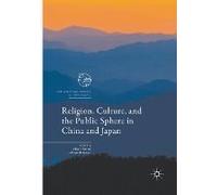 Religion, Culture, And The Public Sphere In China And Japan